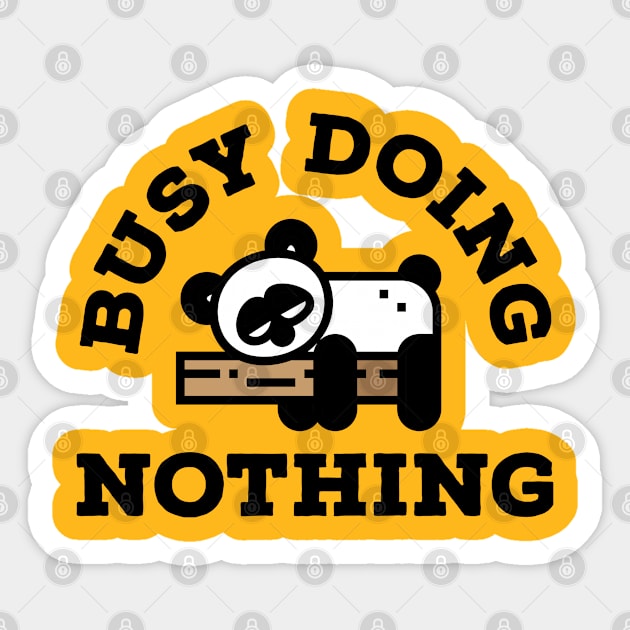 Busy Doing Nothing - Typography Design 2 Sticker by art-by-shadab